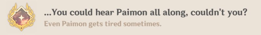 You could hear Paimon all along, couldn't you